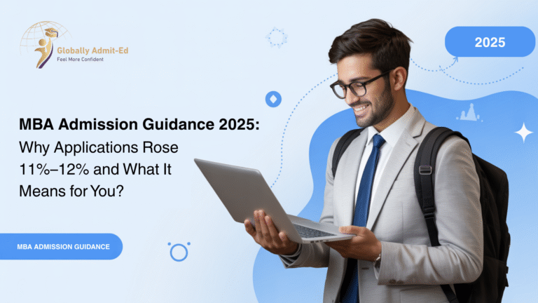 MBA Admission Guidance 2025: Why Applications Rose 11%–12% and What It Means for You?